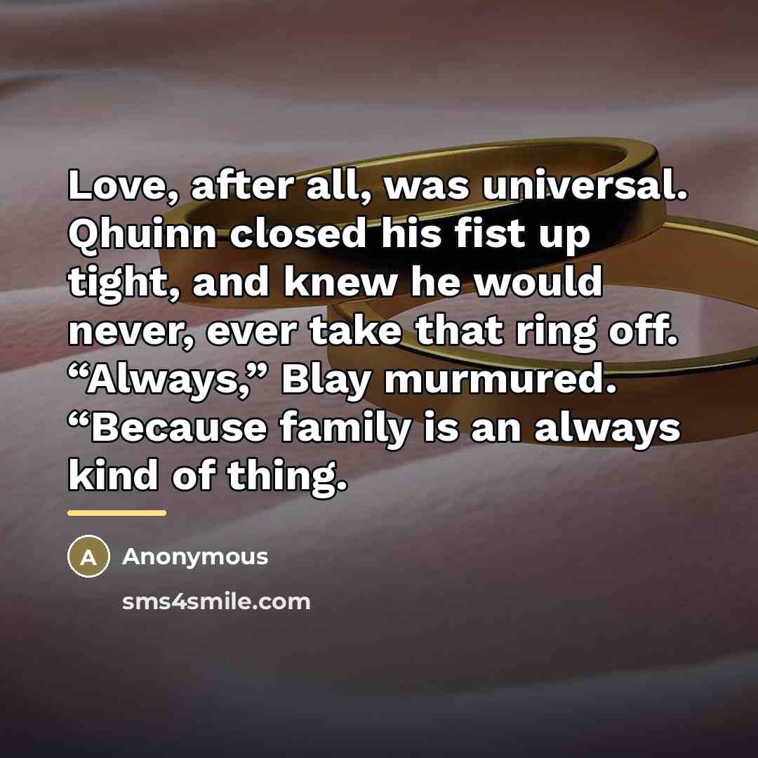 “Love, after all, was universal. Qhuinn closed his fist up…” quote by Anonymous