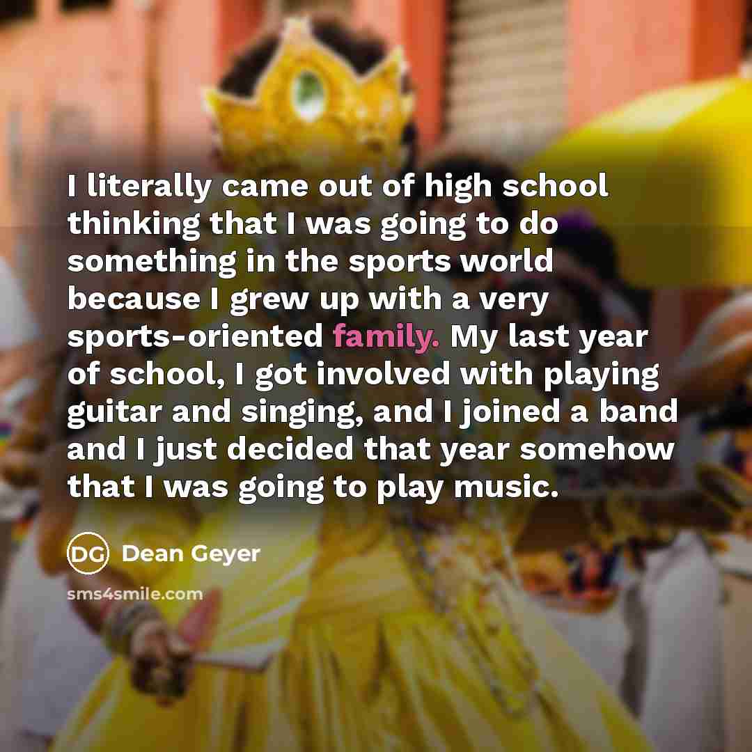 “I literally came out of high school thinking that I…” quote by Dean Geyer