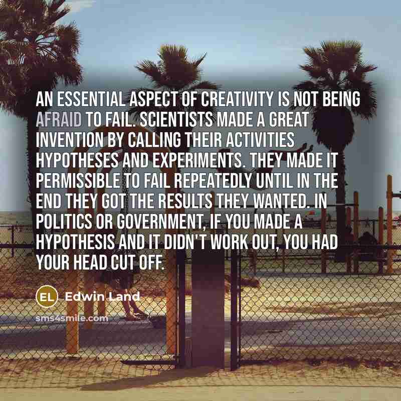 “An essential aspect of creativity is not being afraid to…” quote by Edwin Land