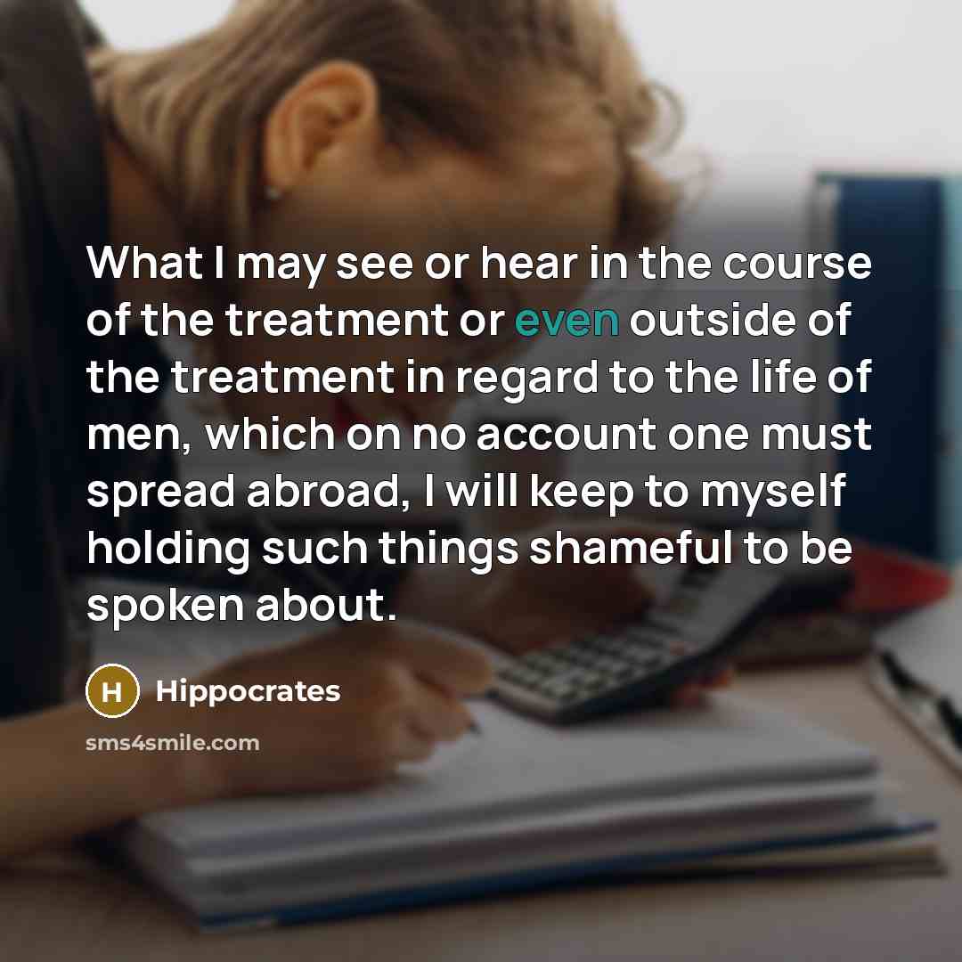 “What I may see or hear in the course of…” quote by Hippocrates