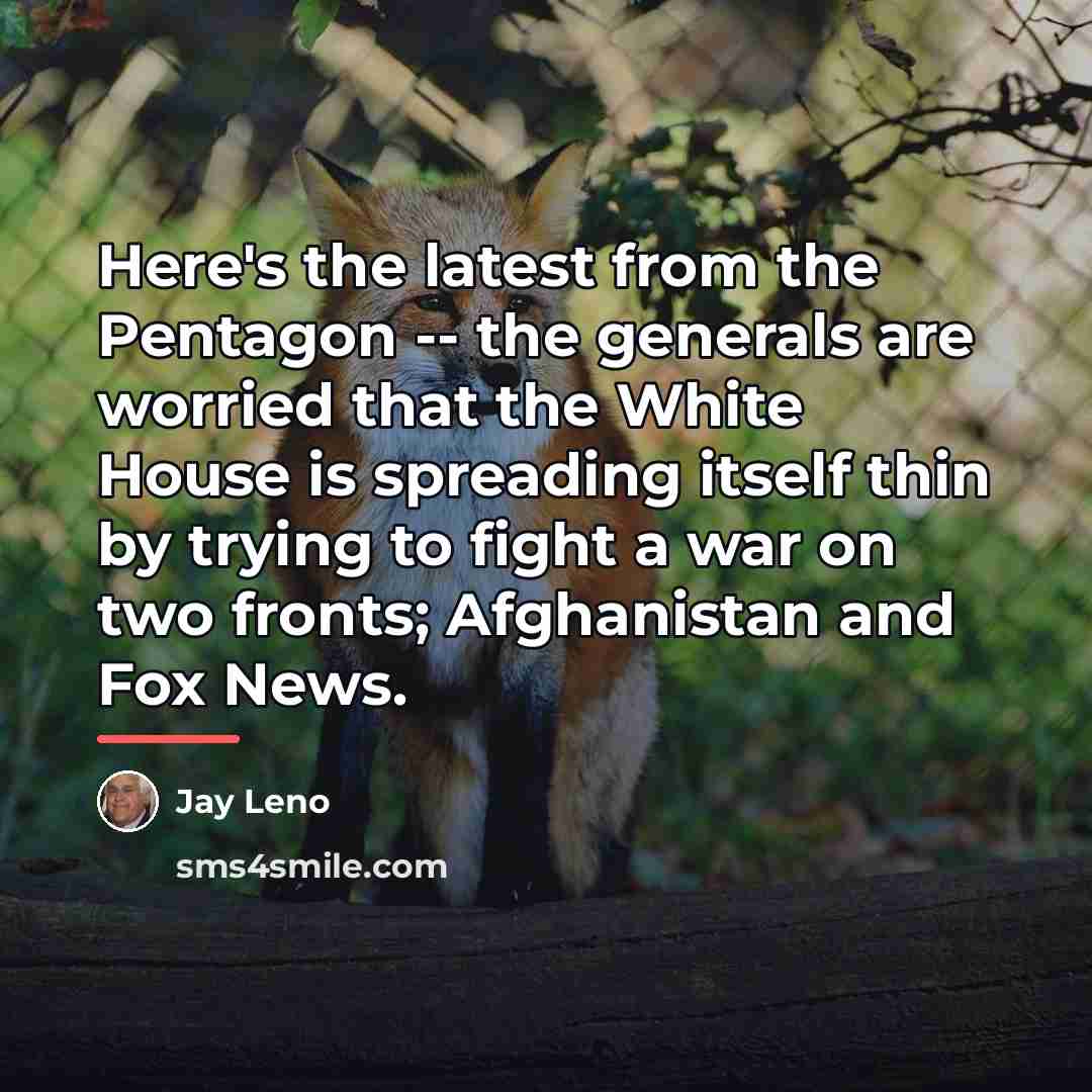 “Here's the latest from the Pentagon -- the generals are…” quote by Jay Leno