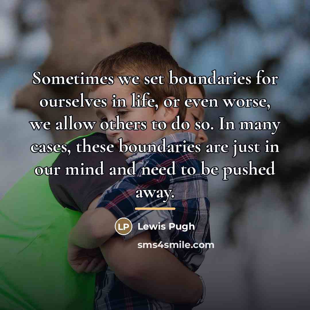 “Sometimes we set boundaries for ourselves in life, or even…” quote by Lewis Pugh