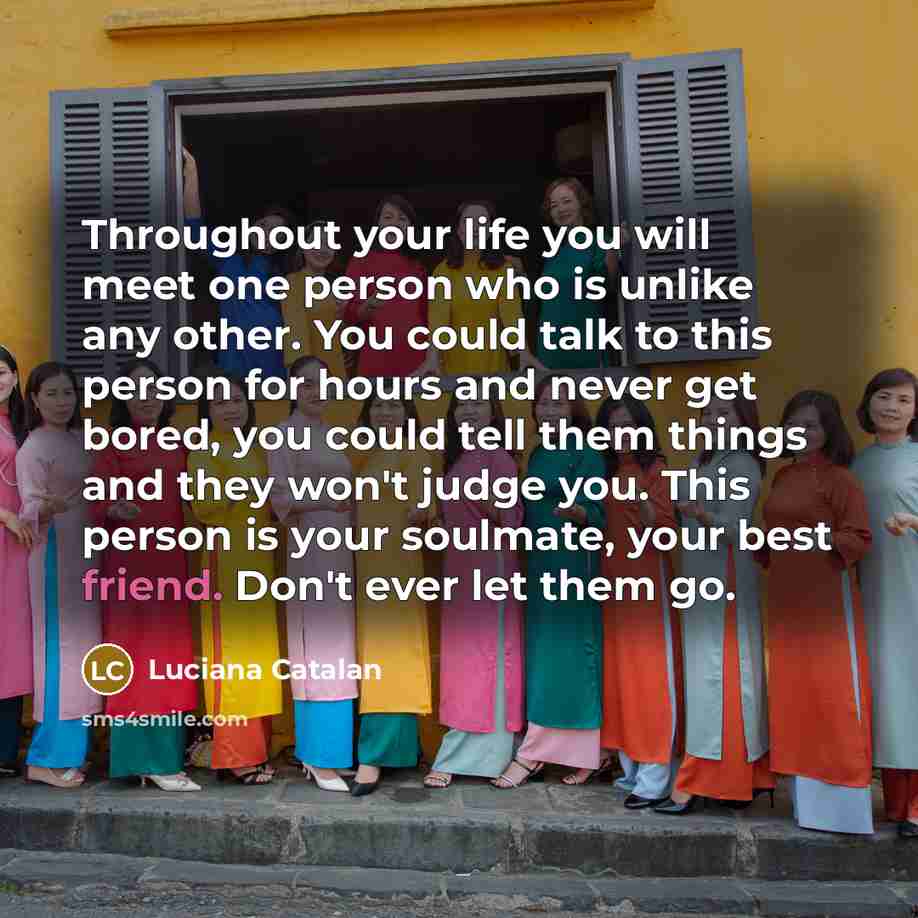 “Throughout your life you will meet one person who is…” quote by Luciana Catalan