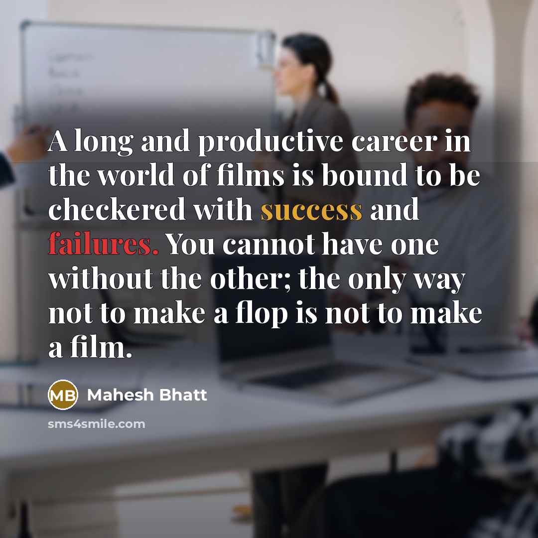 “A long and productive career in the world of films…” quote by Mahesh Bhatt