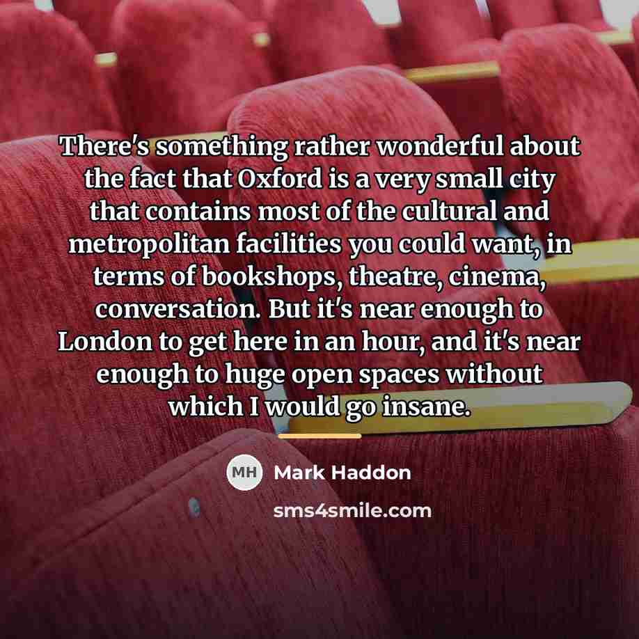 “There's something rather wonderful about the fact that Oxford is…” quote by Mark Haddon