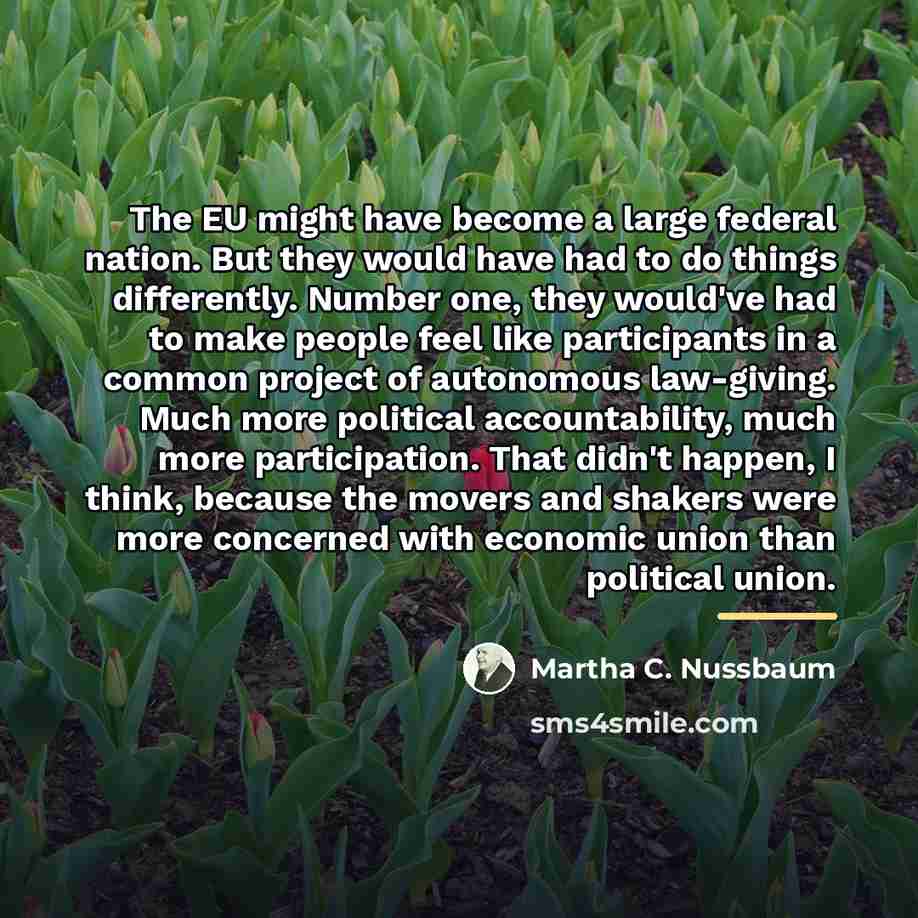 “The EU might have become a large federal nation. But…” quote by Martha C. Nussbaum