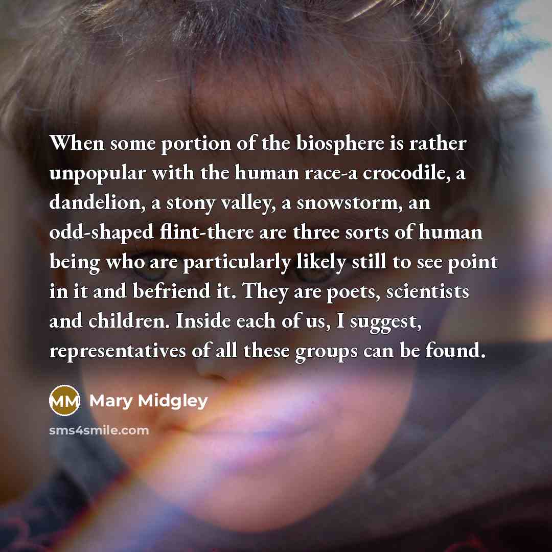 “When some portion of the biosphere is rather unpopular with…” quote by Mary Midgley