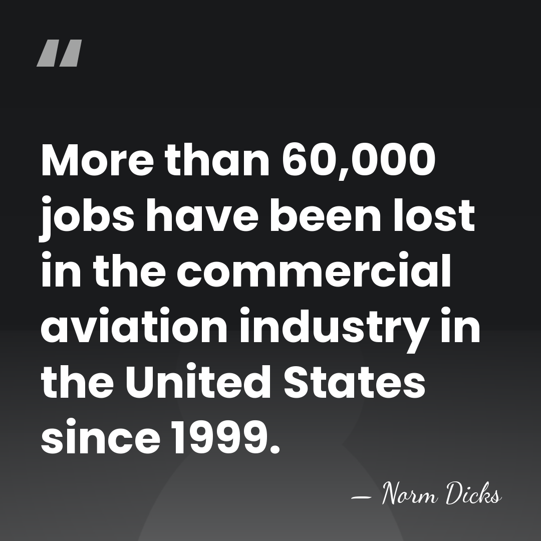 More than 60,000 jobs have been lost in the commercial aviation industry&hellip; - Norm Dicks