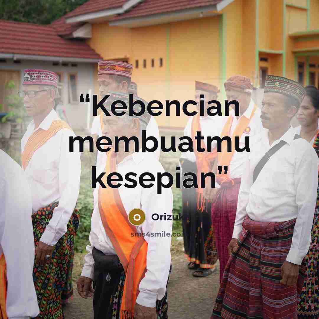 “Kebencian membuatmu kesepian” quote by Orizuka
