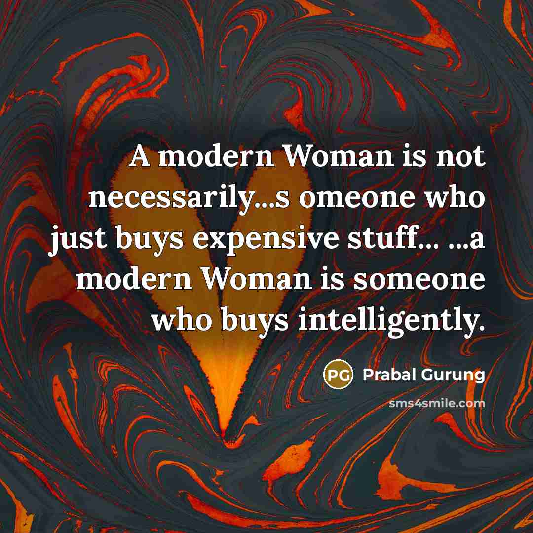 “A modern Woman is not necessarily...s omeone who just buys…” quote by Prabal Gurung