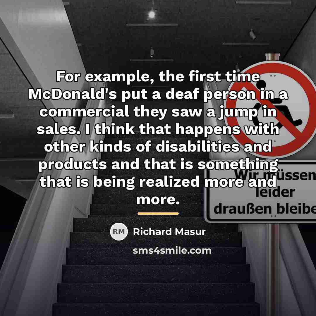 “For example, the first time McDonald's put a deaf person…” quote by Richard Masur