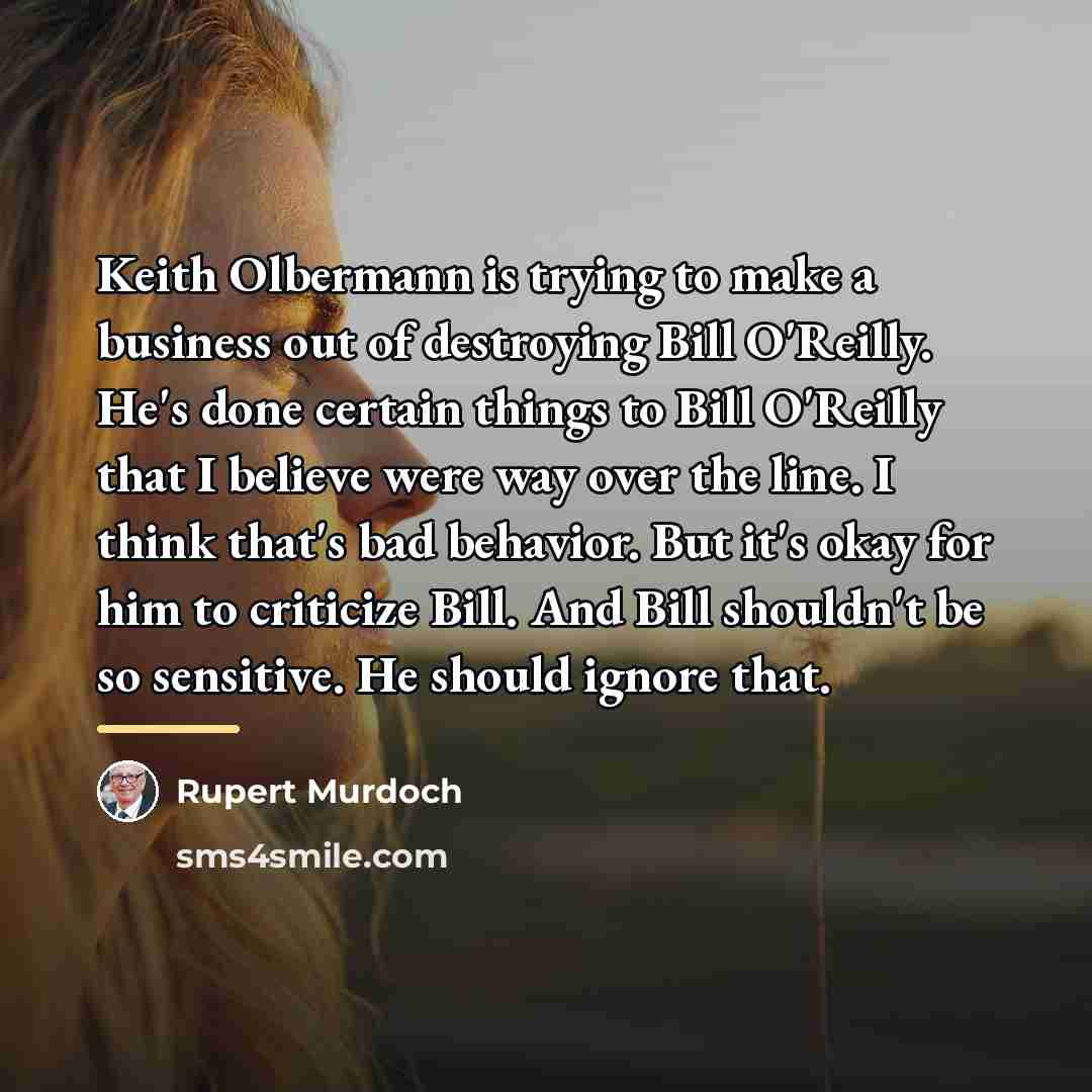 “Keith Olbermann is trying to make a business out of…” quote by Rupert Murdoch