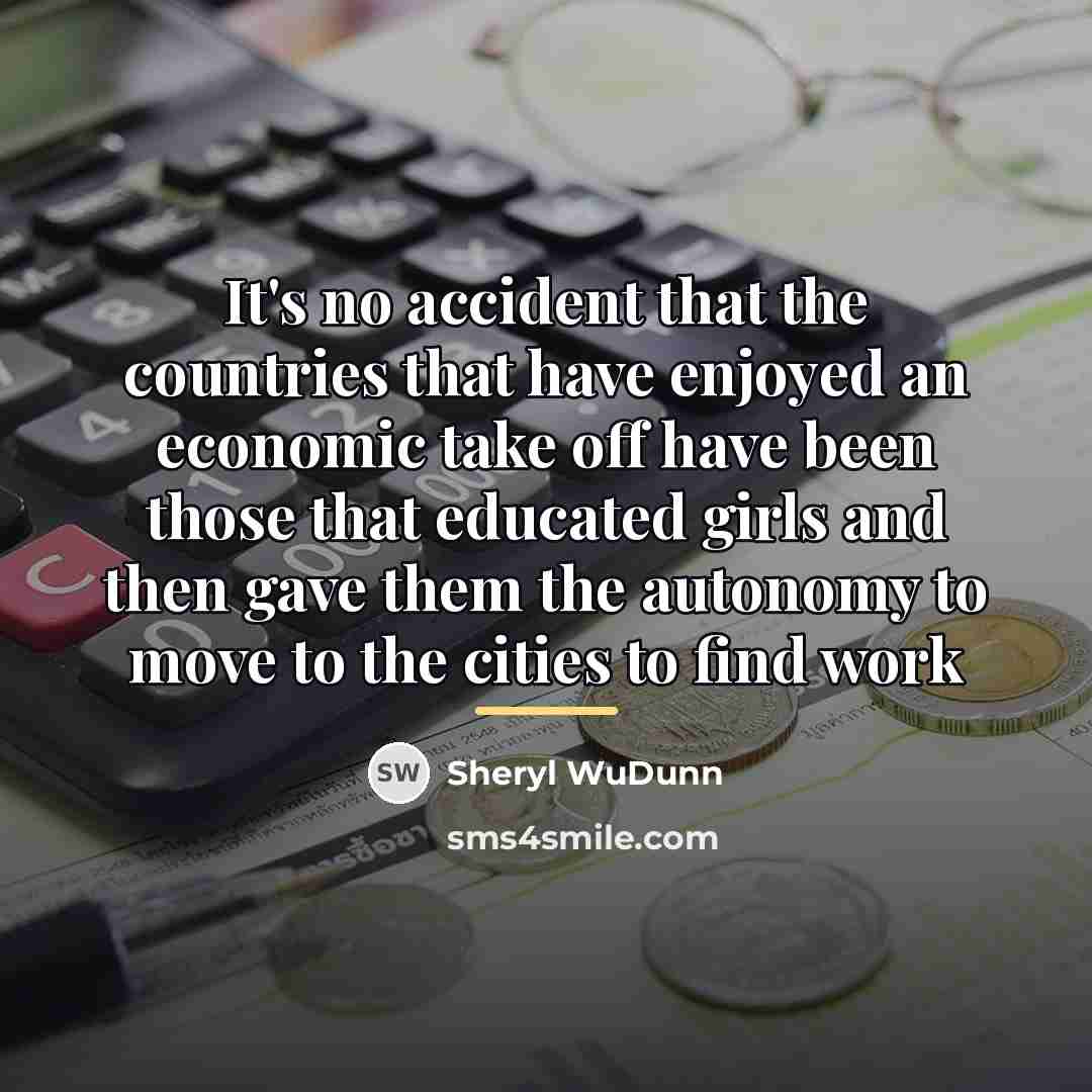 “It's no accident that the countries that have enjoyed an…” quote by Sheryl WuDunn