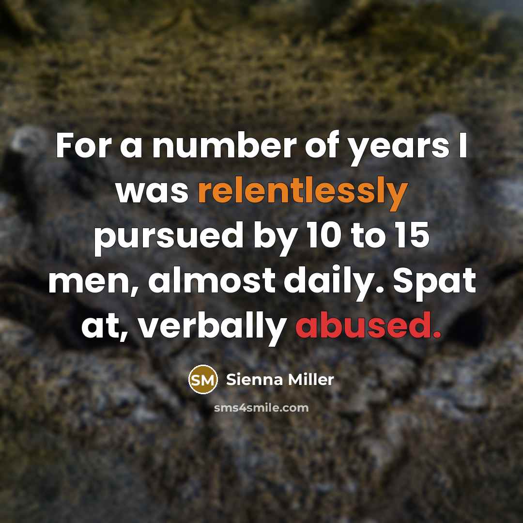 “For a number of years I was relentlessly pursued by…” quote by Sienna Miller