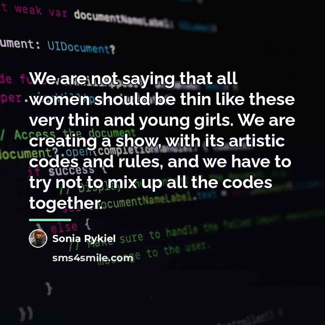 “We are not saying that all women should be thin…” quote by Sonia Rykiel