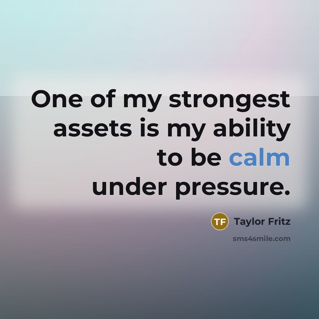 “One of my strongest assets is my ability to be…” quote by Taylor Fritz