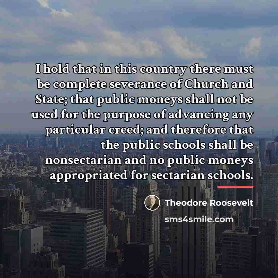 “I hold that in this country there must be complete…” quote by Theodore Roosevelt