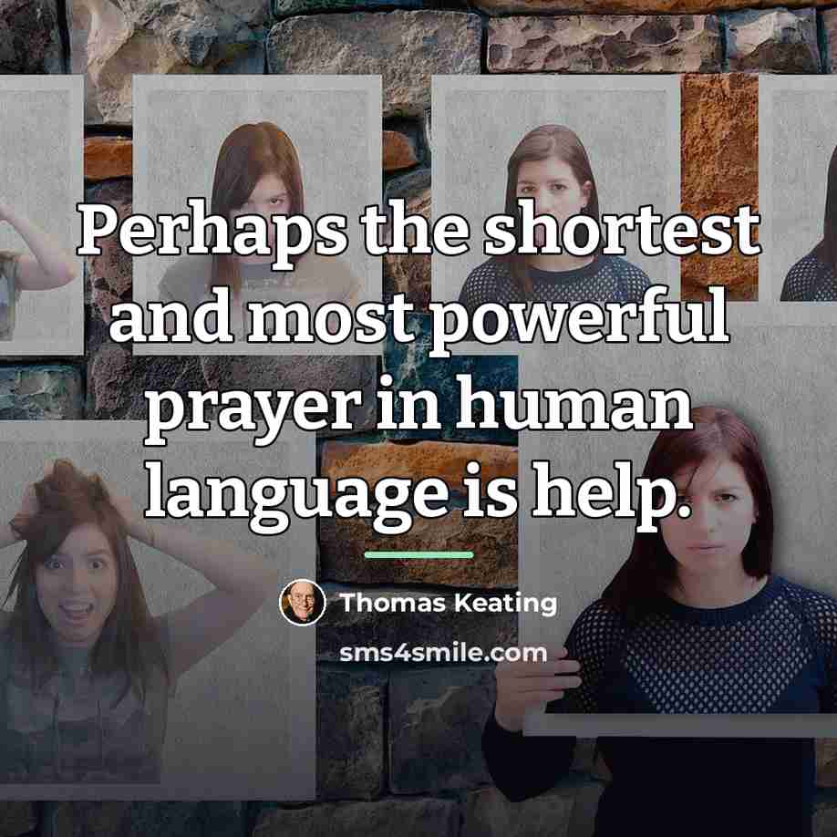 “Perhaps the shortest and most powerful prayer in human language…” quote by Thomas Keating