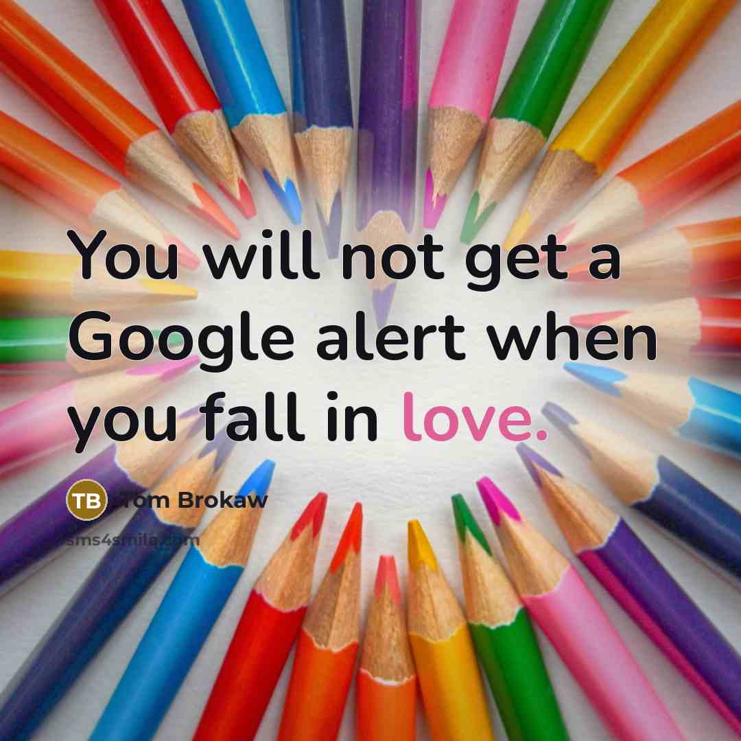 “You will not get a Google alert when you fall…” quote by Tom Brokaw