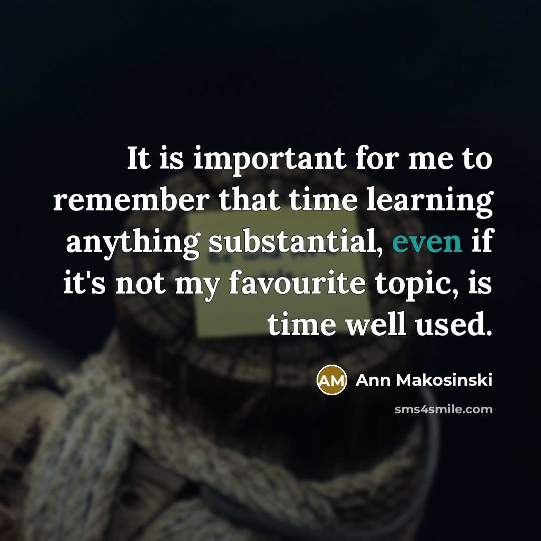 “It is important for me to remember that time learning…” quote by Ann Makosinski