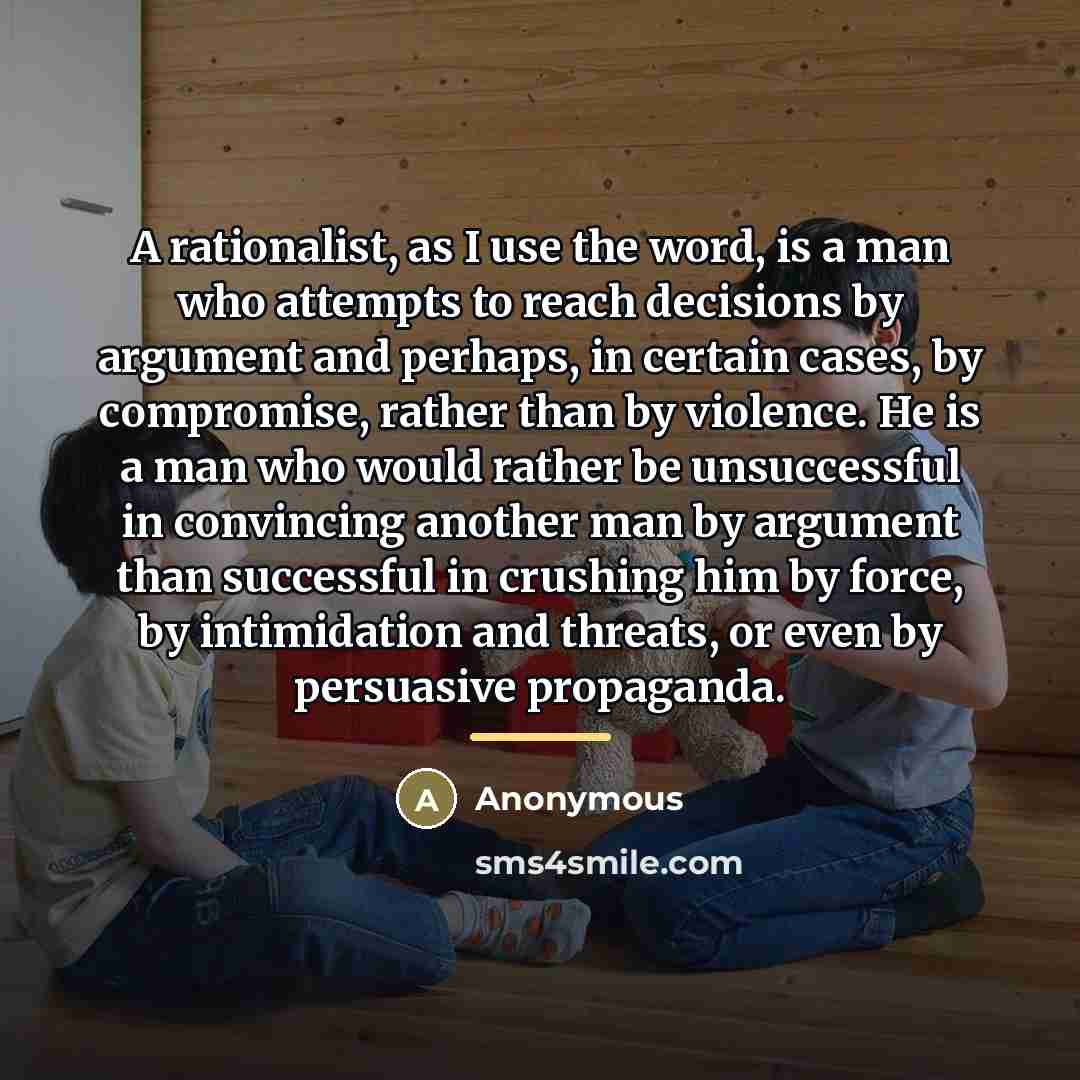 “A rationalist, as I use the word, is a man…” quote by Anonymous