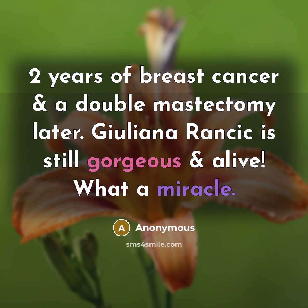 “2 years of breast cancer & a double mastectomy later.…” quote by Anonymous