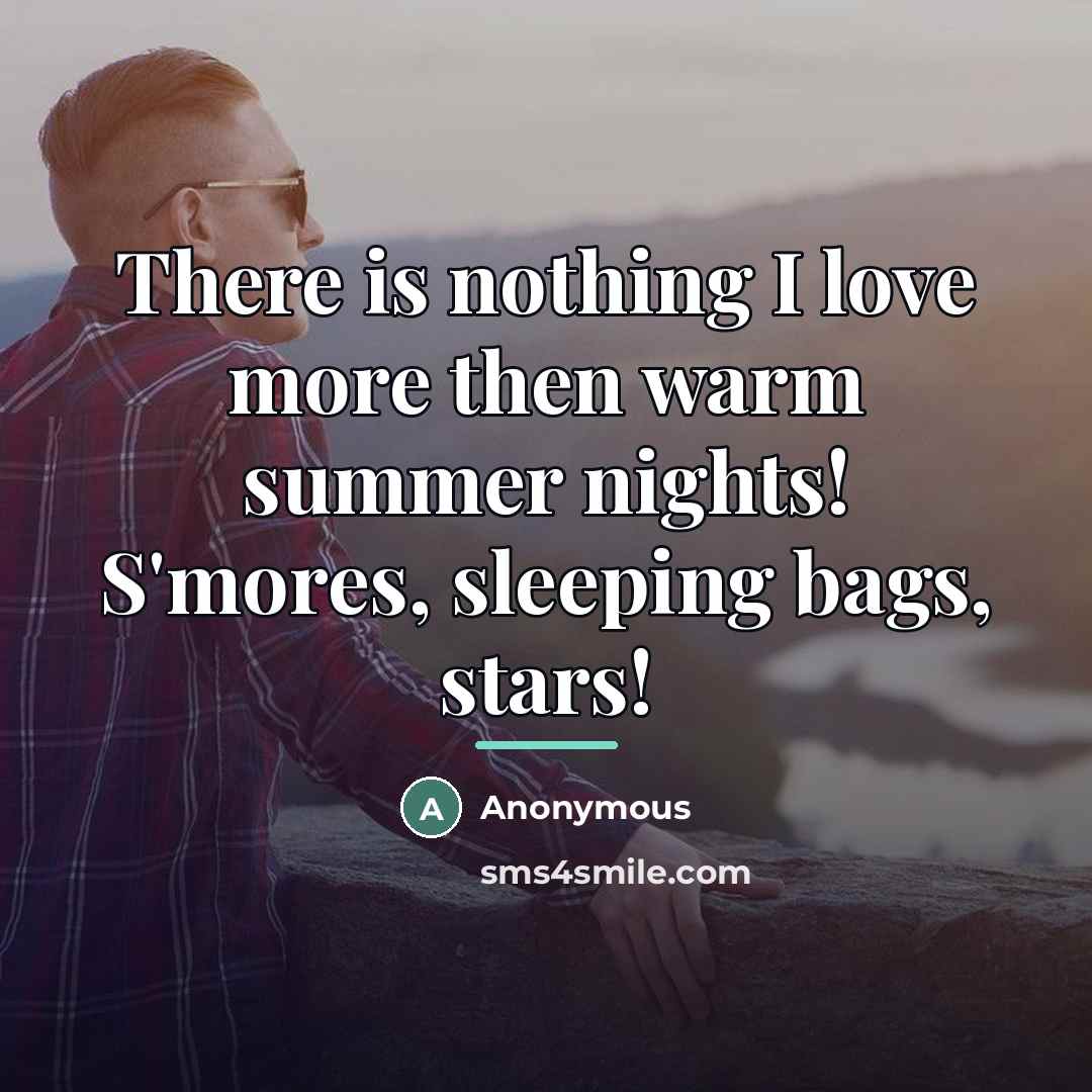 “There is nothing I love more then warm summer nights!…” quote by Anonymous