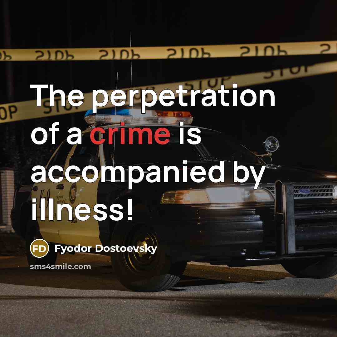 “The perpetration of a crime is accompanied by illness!…” quote by Fyodor Dostoevsky