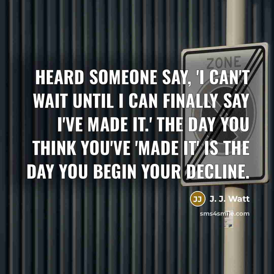 “Heard someone say, 'I can't wait until I can finally…” quote by J. J. Watt