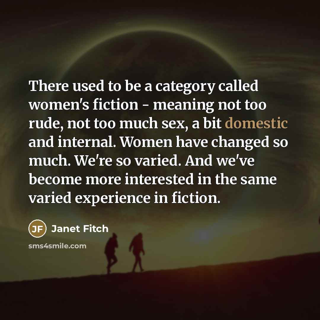 “There used to be a category called women's fiction -…” quote by Janet Fitch