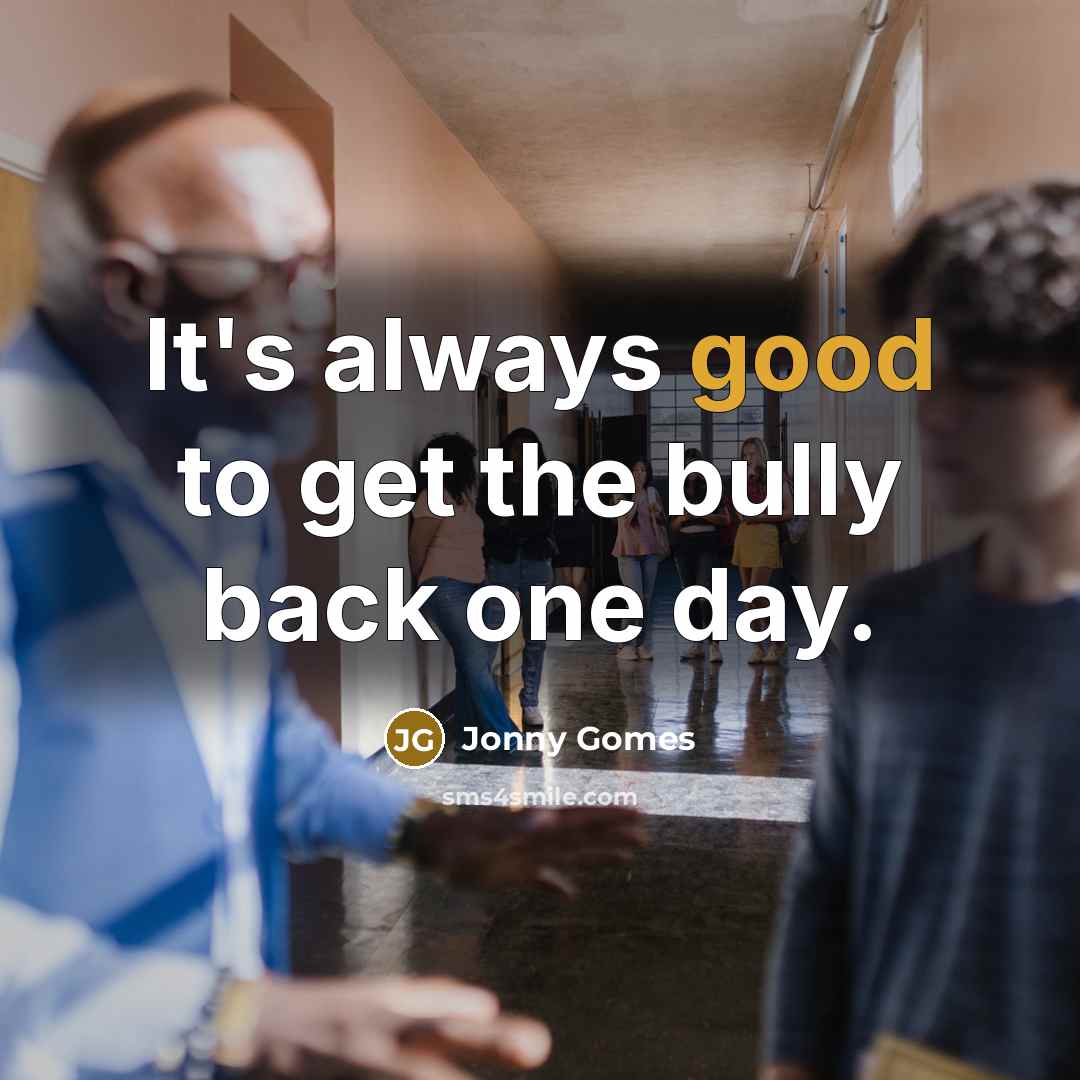 “It's always good to get the bully back one day.…” quote by Jonny Gomes