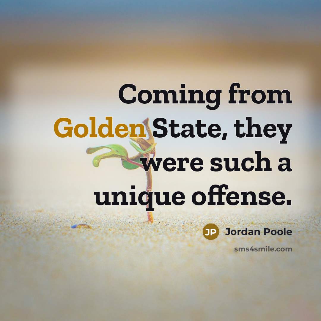 “Coming from Golden State, they were such a unique offense.…” quote by Jordan Poole