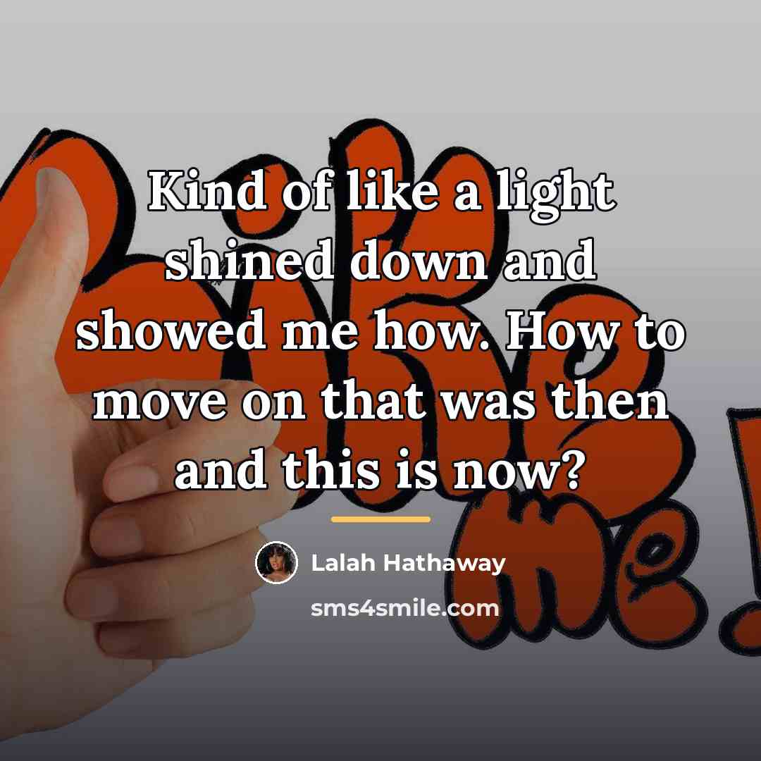 “Kind of like a light shined down and showed me…” quote by Lalah Hathaway