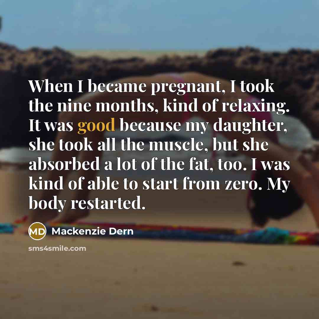 “When I became pregnant, I took the nine months, kind…” quote by Mackenzie Dern