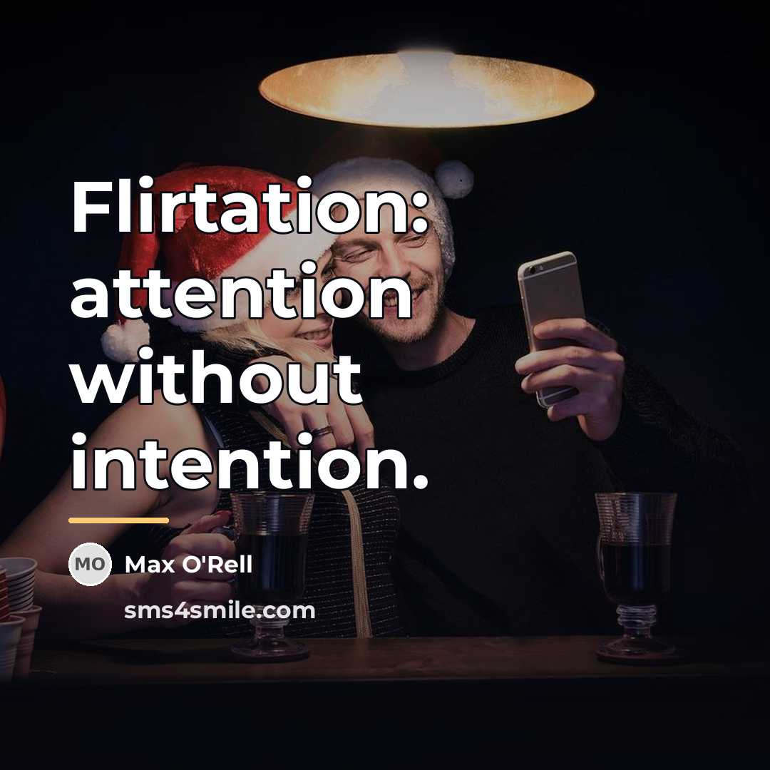 “Flirtation: attention without intention.…” quote by Max O'Rell
