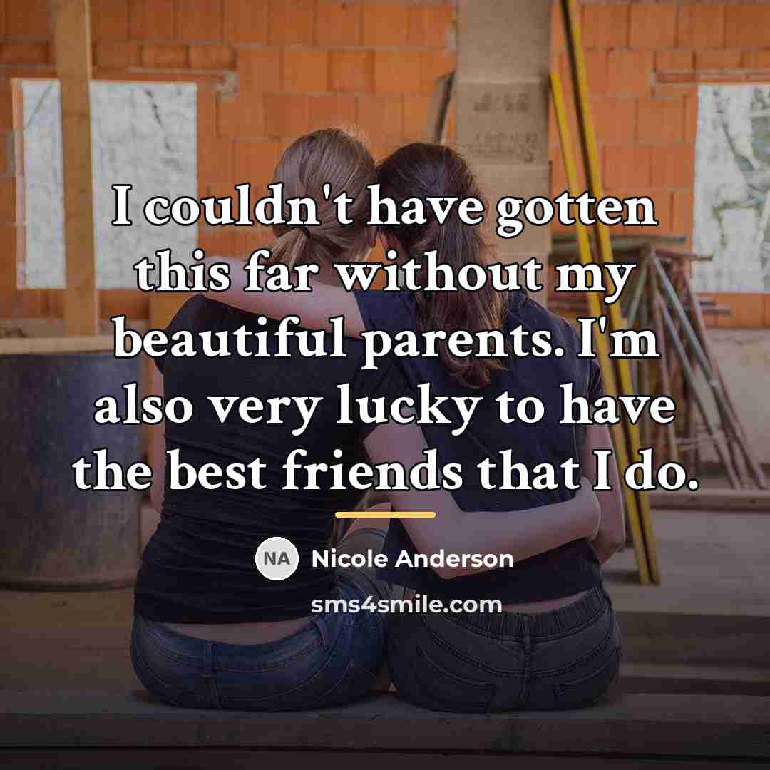 “I couldn't have gotten this far without my beautiful parents.…” quote by Nicole Anderson