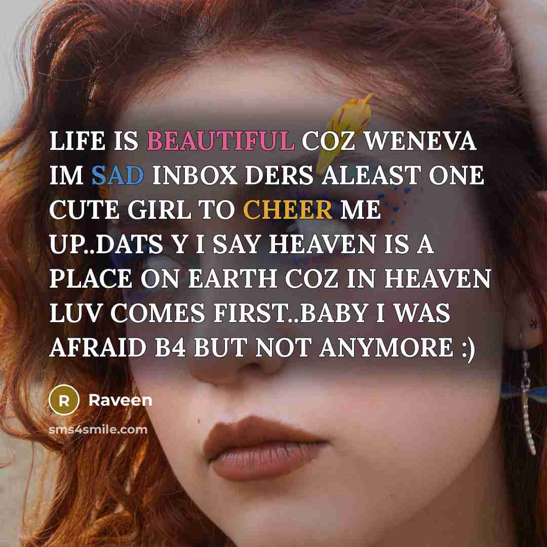 “LIFE IS BEAUTIFUL COZ WENEVA IM SAD INBOX DERS ALEAST…” quote by Raveen