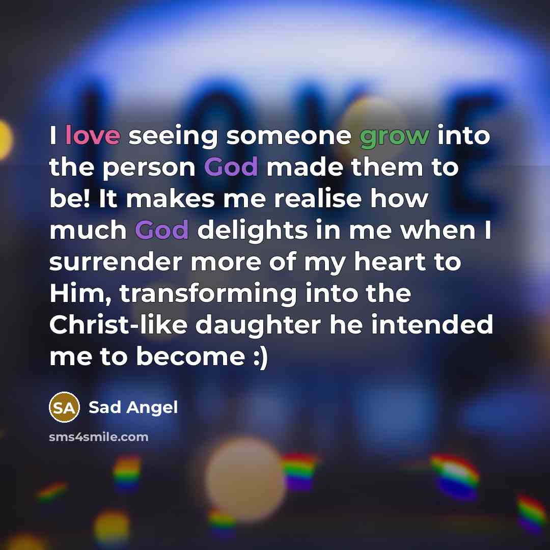 “I love seeing someone grow into the person God made…” quote by SAD ANGEL