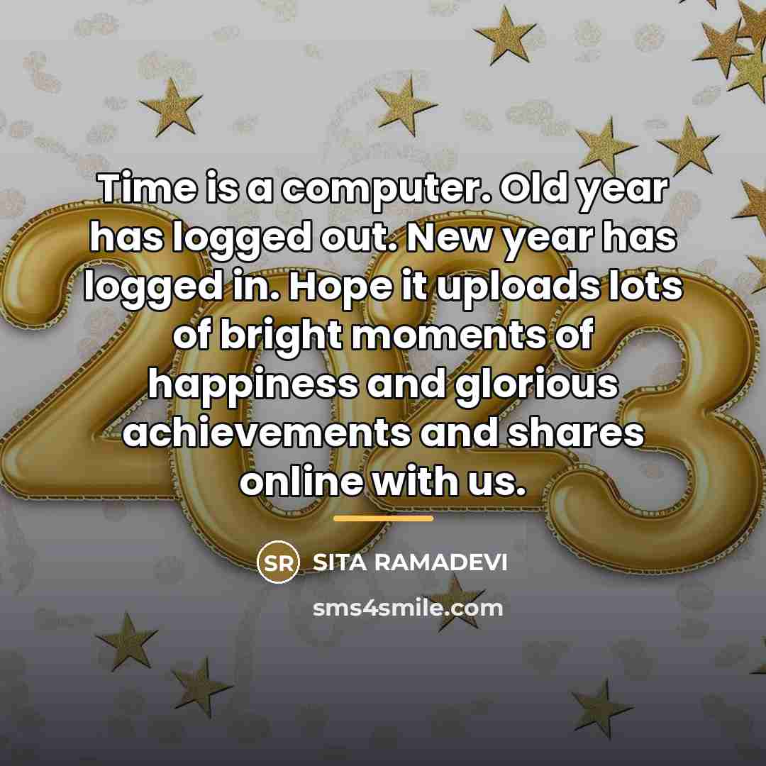 “Time is a computer. Old year has logged out. New…” quote by Sita Ramadevi