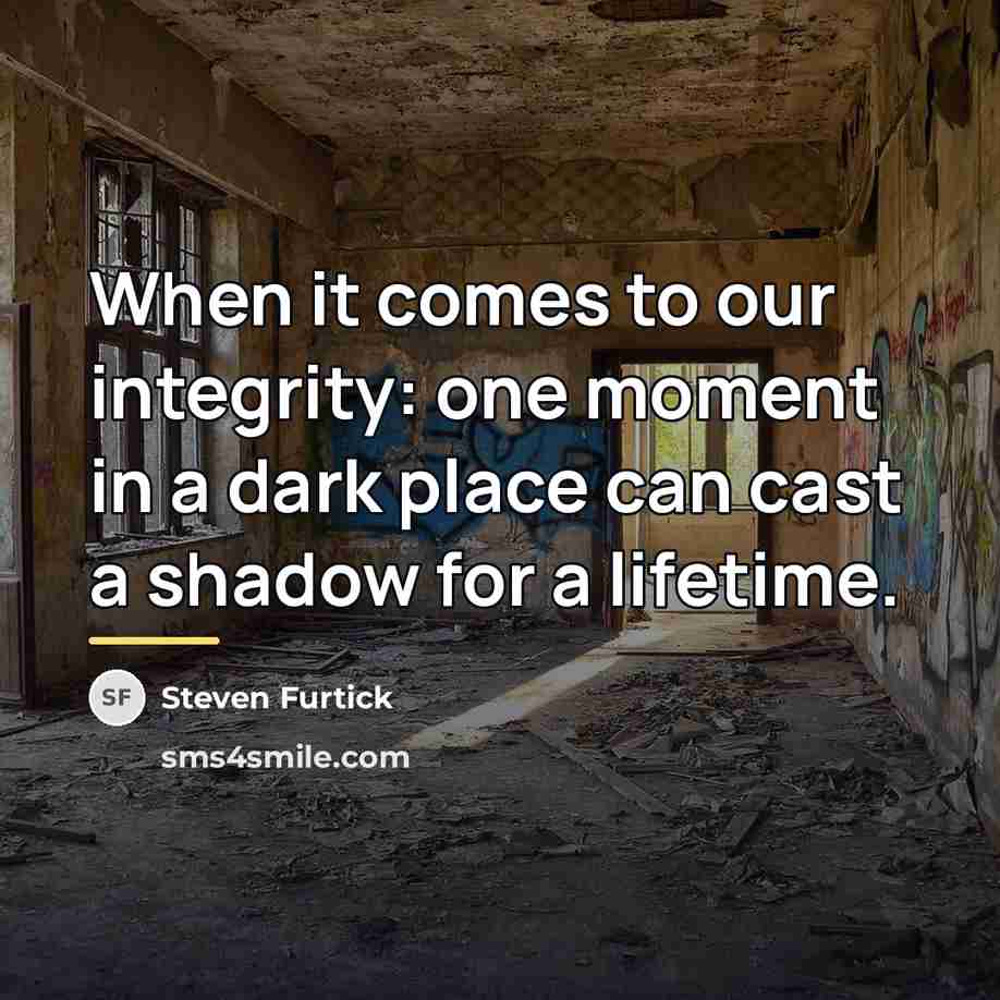 “When it comes to our integrity: one moment in a…” quote by Steven Furtick