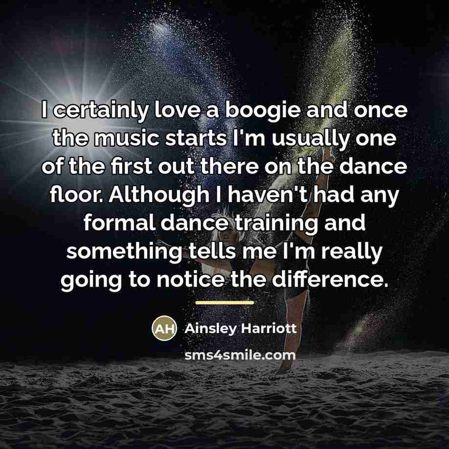 “I certainly love a boogie and once the music starts…” quote by Ainsley Harriott