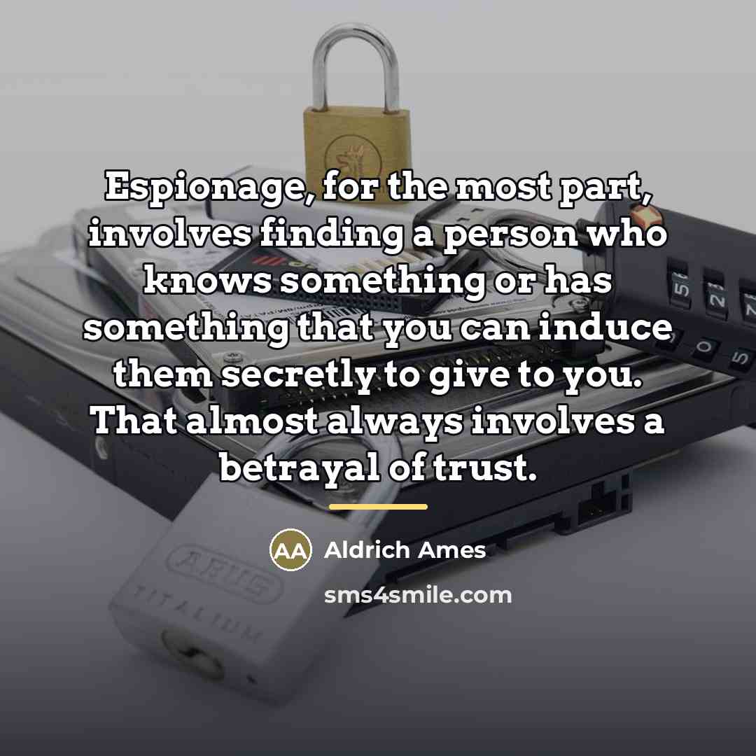 “Espionage, for the most part, involves finding a person who…” quote by Aldrich Ames