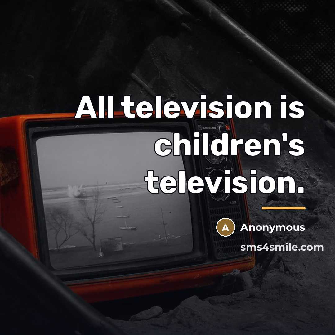 “All television is children's television.…” quote by Richard Adler