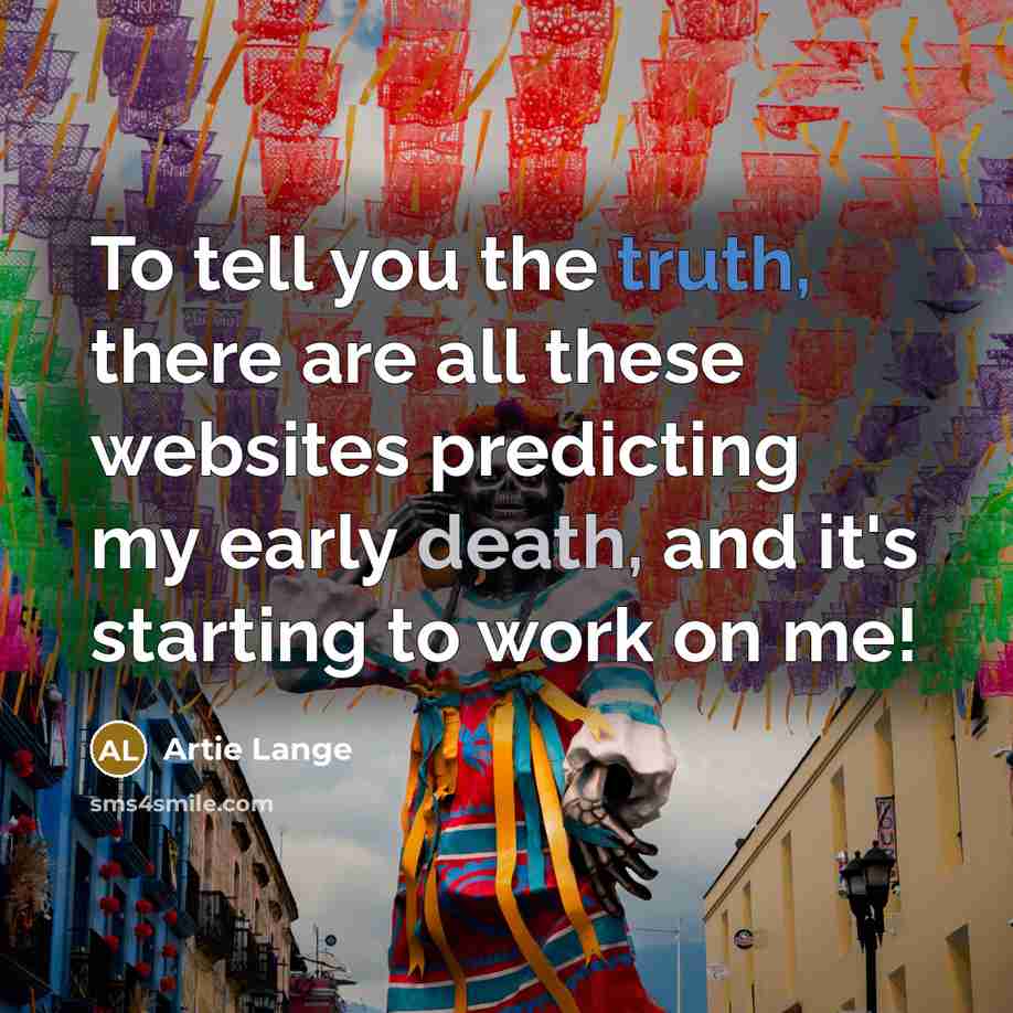 “To tell you the truth, there are all these websites…” quote by Artie Lange