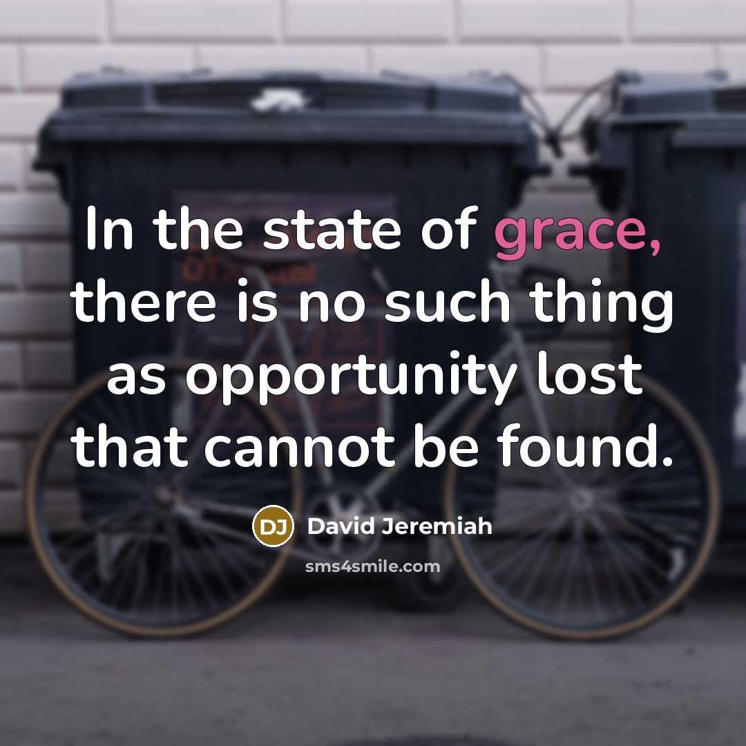 “In the state of grace, there is no such thing…” quote by David Jeremiah