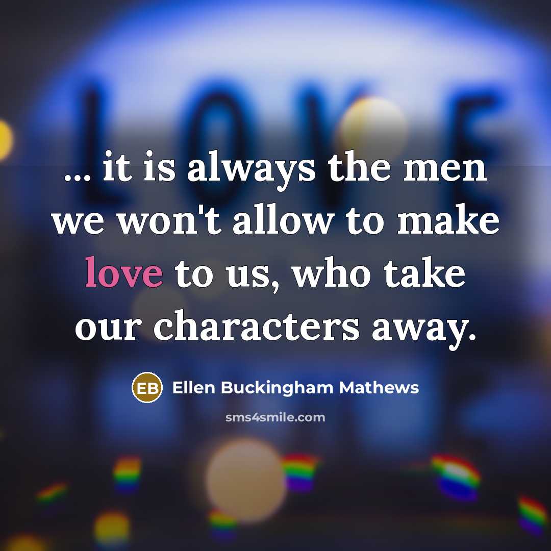 “... it is always the men we won't allow to…” quote by Ellen Buckingham Mathews
