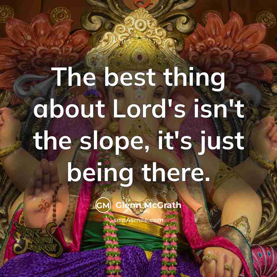 “The best thing about Lord's isn't the slope, it's just…” quote by Glenn McGrath