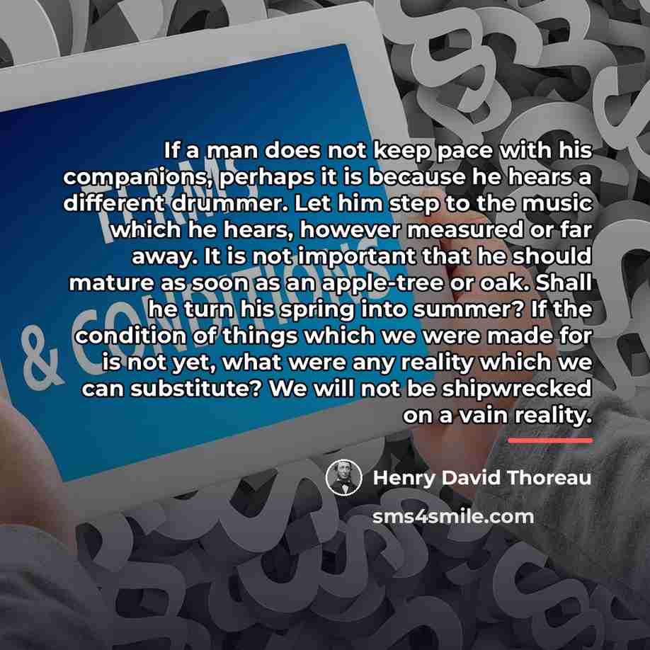 “If a man does not keep pace with his companions,…” quote by Henry David Thoreau