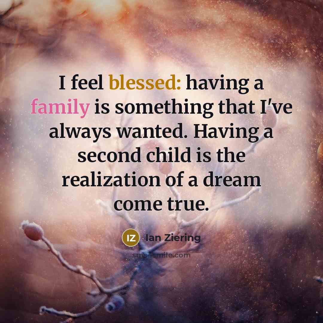 “I feel blessed: having a family is something that I've…” quote by Ian Ziering