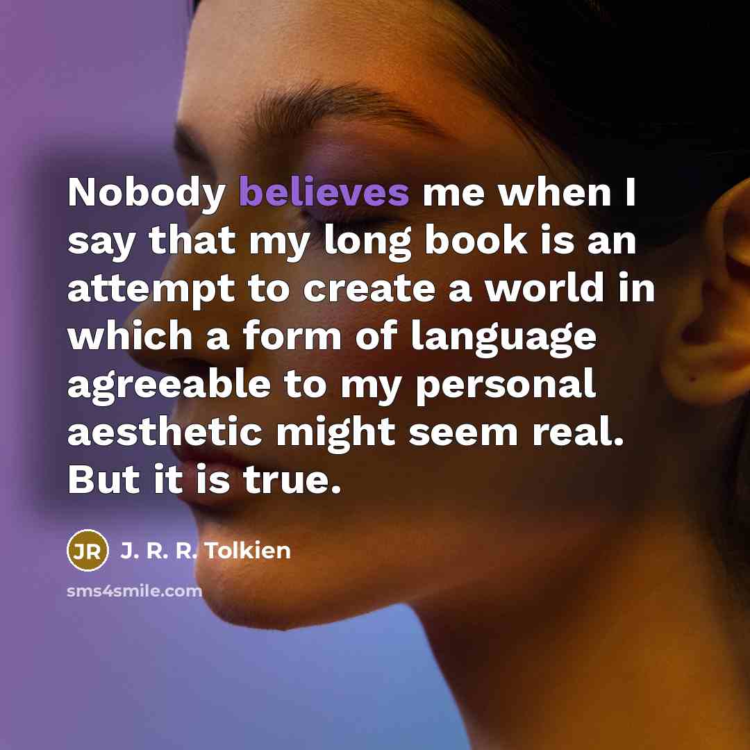 “Nobody believes me when I say that my long book…” quote by J. R. R. Tolkien